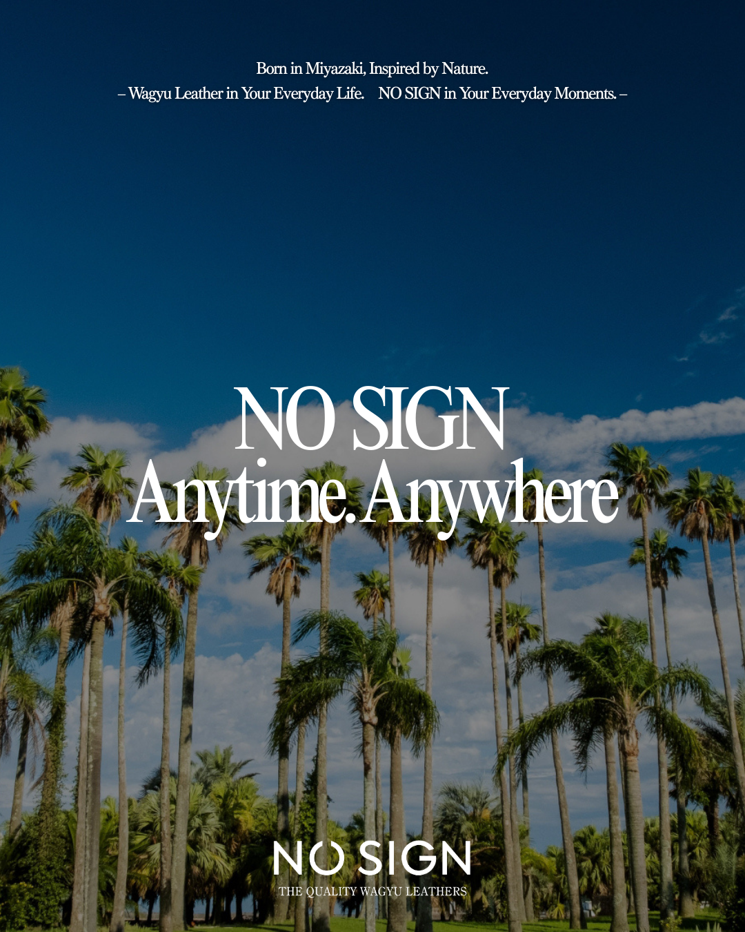 NO SIGN Anytime. Anywhere.